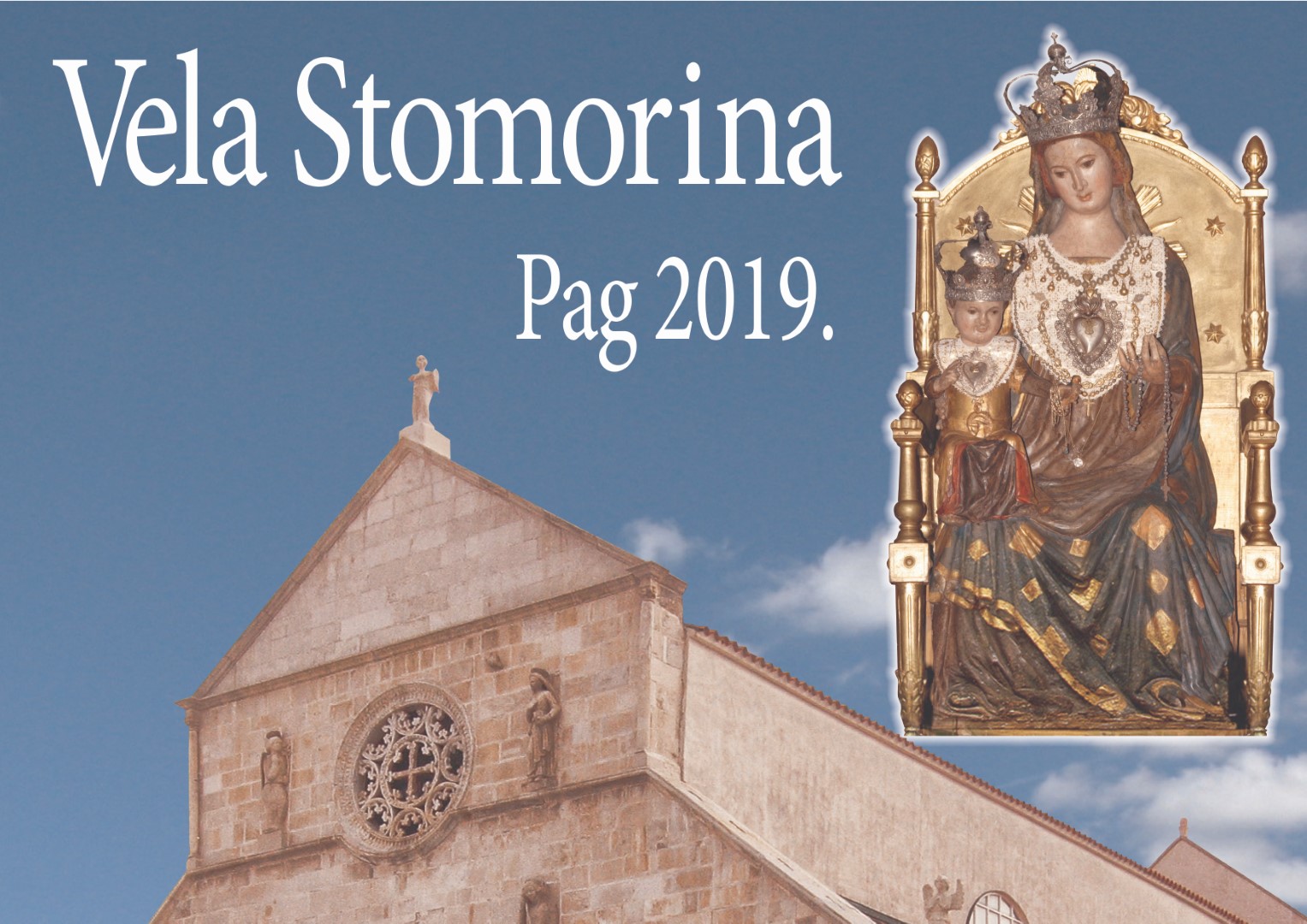 Vela Stomorina, Pag 2019