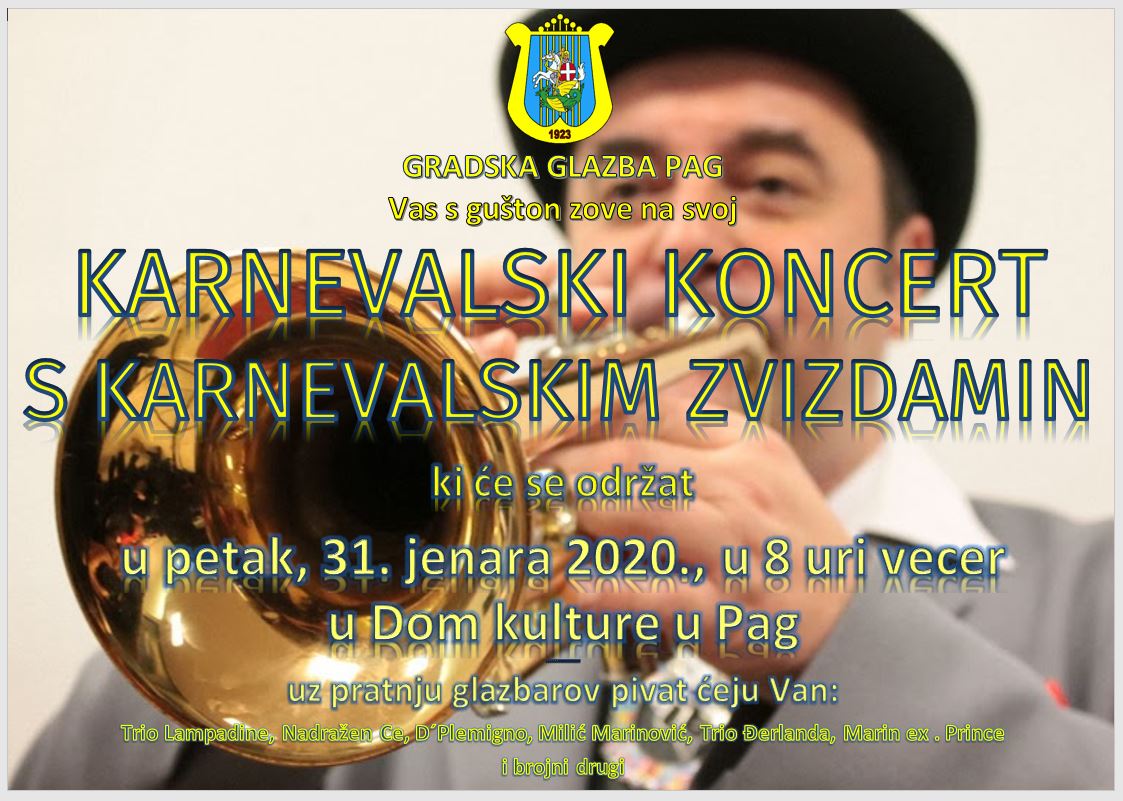 Karnevalski koncert Gradske glazbe Pag, Dom kulture, 31.1.2020. u 20 sati